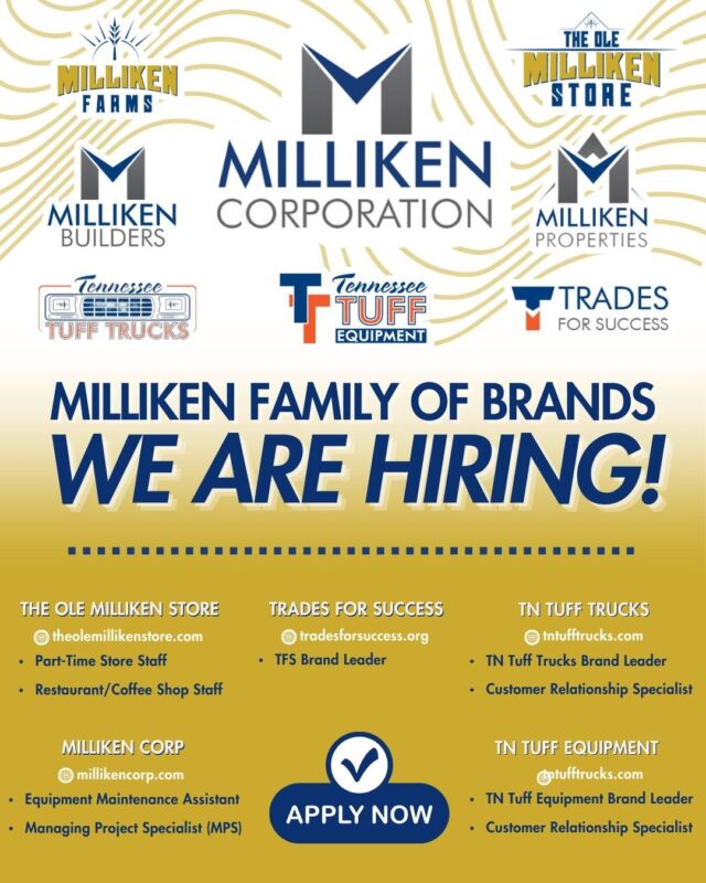 The Milliken family of brands is hiring! We have something for everyone. Check out the available positions:

@millikencorp - www.millikencorp.com/join-our-team
@theolemillikenstore - www.theolemillikenstore.com
@trades_for_success - www.tradesforsuccess.org/join-our-team
@tennesseetufftrucks - www.tntufftrucks.com/join-our-team
@tennesseetuffequipment - www.tntuffequipment.com/join-our-team

We're excited to meet you!